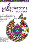 Inkspirations for Recovery: A Coloring Companion that Celebrates and Supports Living One Day at a Time